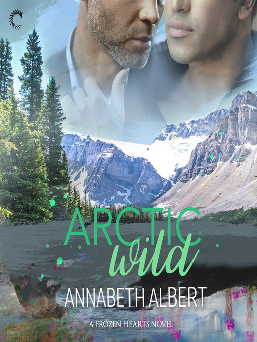 Title details for Arctic Wild by Annabeth Albert - Available